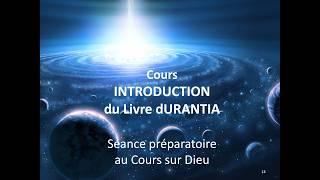 Cours 1_INTRODUCTION du Livre d'URANTIA_Partie 1